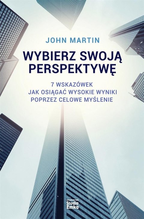 Wybierz swoją perspektywę. 7 wskazówek, jak... Wybierz swoją perspektywę. 7 wskazówek, jak...