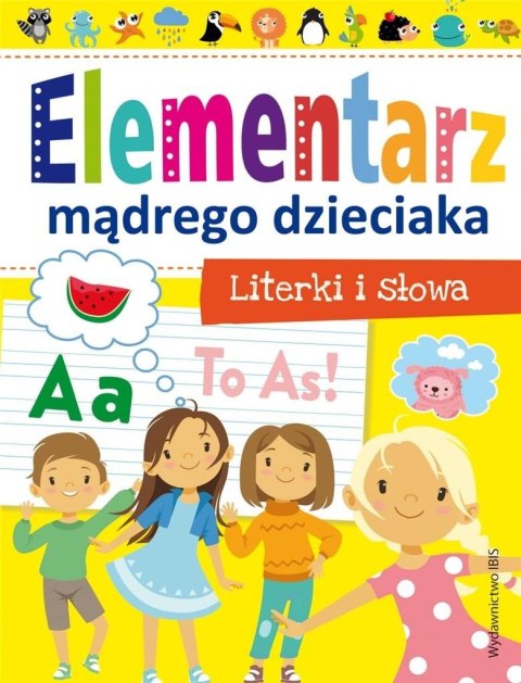 Elementarz mądrego dzieciaka. Literki i słowa Elementarz mądrego dzieciaka. Literki i słowa