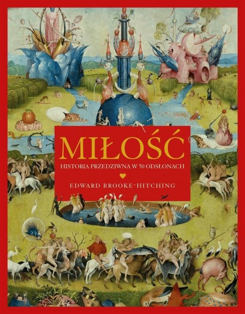 Miłość. Historia przedziwna w 50 odsłonach Miłość. Historia przedziwna w 50 odsłonach