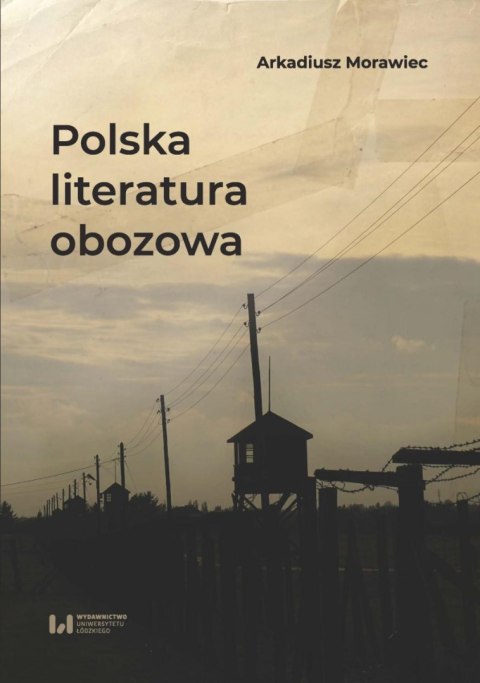 Polska literatura obozowa Polska literatura obozowa