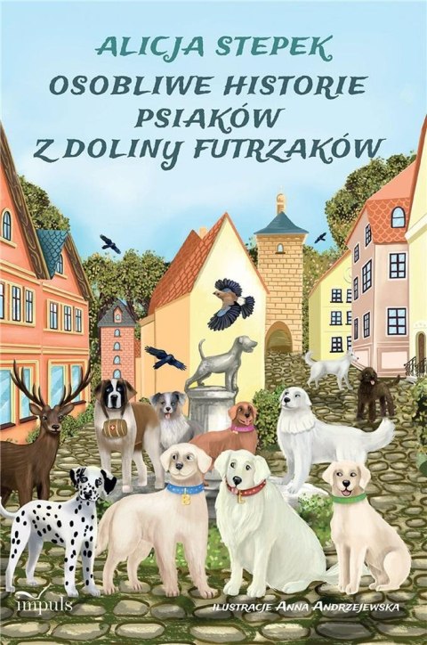 Osobliwe historie psiaków z doliny futrzaków Osobliwe historie psiaków z doliny futrzaków