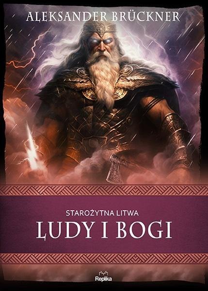 Starożytna Litwa. Ludy i bogi Starożytna Litwa. Ludy i bogi