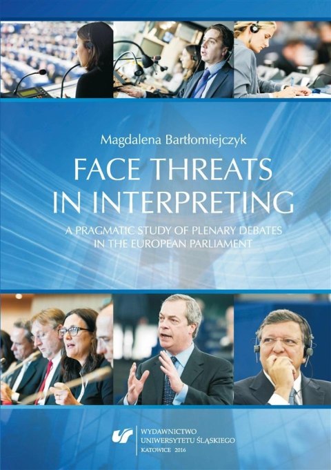 Face threats in interpreting: A pragmatic study... Face threats in interpreting: A pragmatic study...