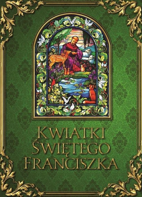 Kwiatki świętego Franciszka Kwiatki świętego Franciszka