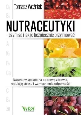 Nutraceutyki czym są i jak je bezpiecznie.. Nutraceutyki czym są i jak je bezpiecznie..