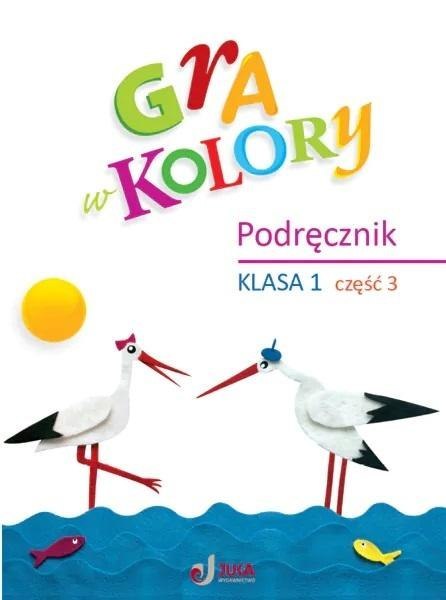 Gra w kolory SP 1 Podręcznik cz.3 Gra w kolory SP 1 Podręcznik cz.3