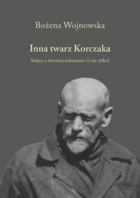 Inna twarz Korczaka Inna twarz Korczaka