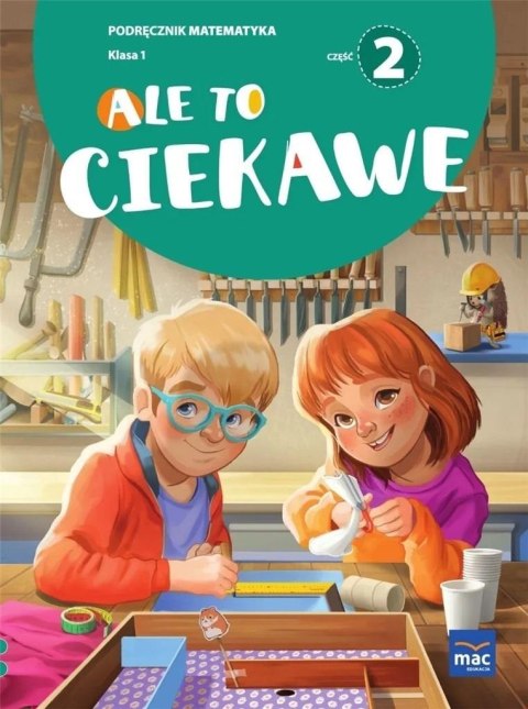 Matematyka SP 1 Ale to ciekawe podr cz.2 Matematyka SP 1 Ale to ciekawe podr cz.2