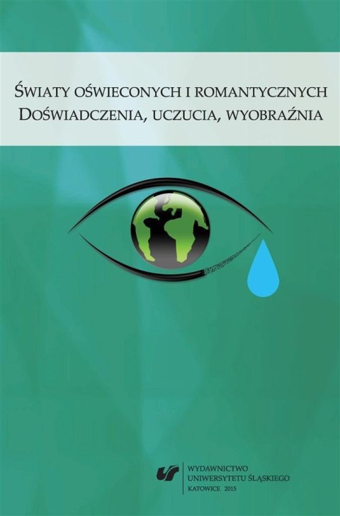 Światy oświeconych i romantycznych Światy oświeconych i romantycznych