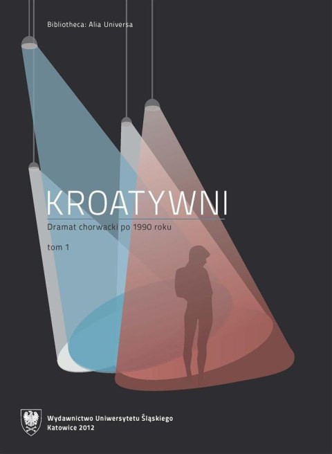 Kroatywni. Dramat chorwacki po 1990 roku T.12 Kroatywni. Dramat chorwacki po 1990 roku T.12