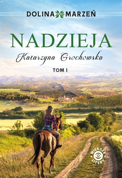 Dolina marzeń T.1 Nadzieja DL Dolina marzeń T.1 Nadzieja DL