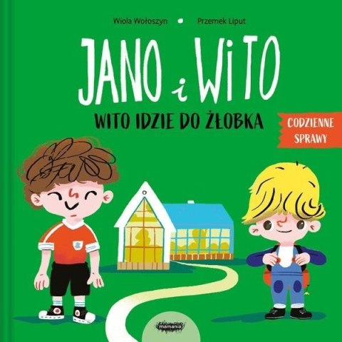 Jano i Wito idzie do żłobka Jano i Wito idzie do żłobka