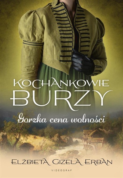 Kochankowie Burzy T.7 Gorzka cena wolności Kochankowie Burzy T.7 Gorzka cena wolności