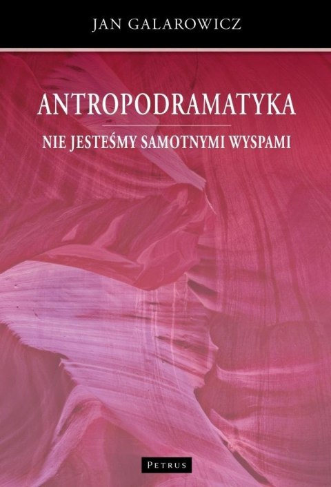 Antropodramatyka. Nie jesteśmy samotnymi wyspami Antropodramatyka. Nie jesteśmy samotnymi wyspami