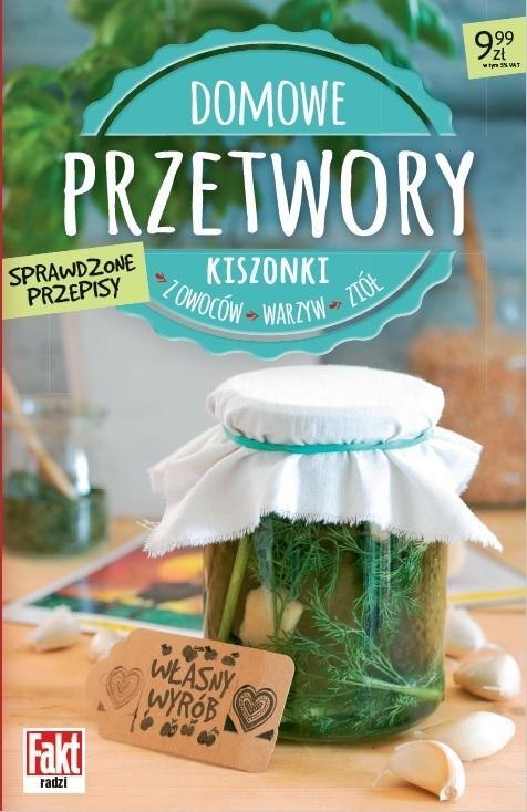 Domowe przetwory. Kiszonki z owoców, warzyw..