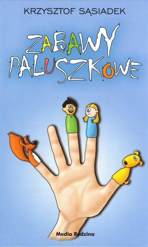 Zabawy paluszkowe Zabawy paluszkowe