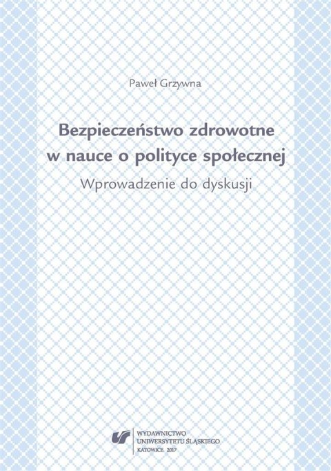 Bezpieczeństwo zdrowotne w nauce o polityce społ. Bezpieczeństwo zdrowotne w nauce o polityce społ.