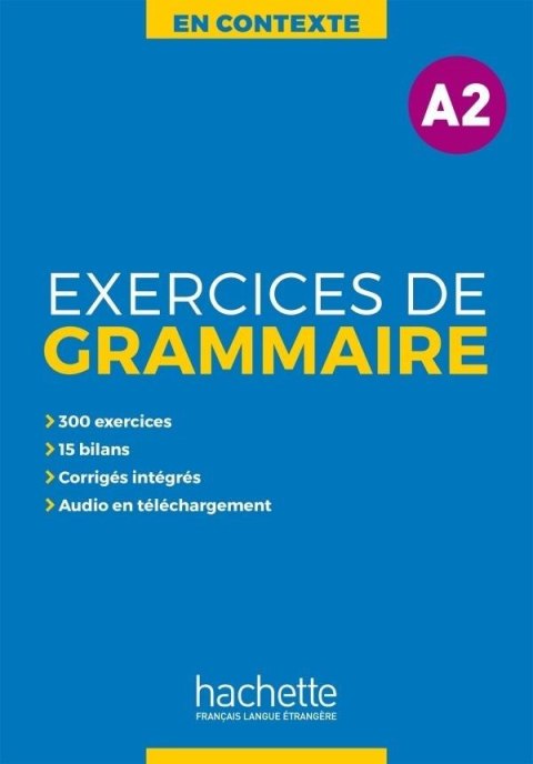 En Contexte. Exercices de grammaire A2 + klucz En Contexte. Exercices de grammaire A2 + klucz