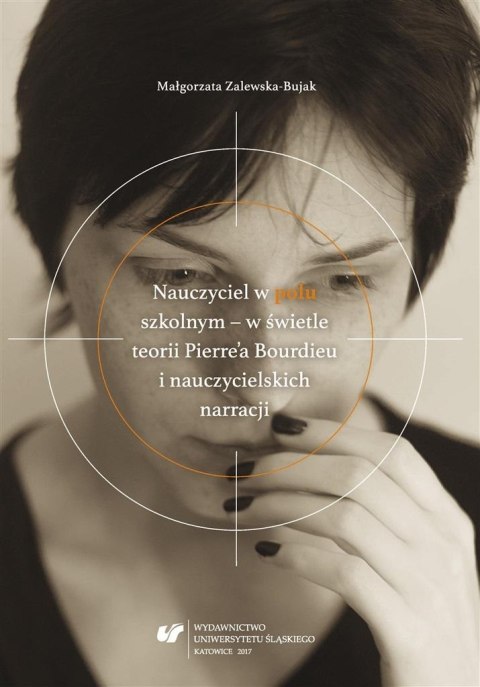 Nauczyciel w polu szkolnym w świetle teorii... Nauczyciel w polu szkolnym w świetle teorii...
