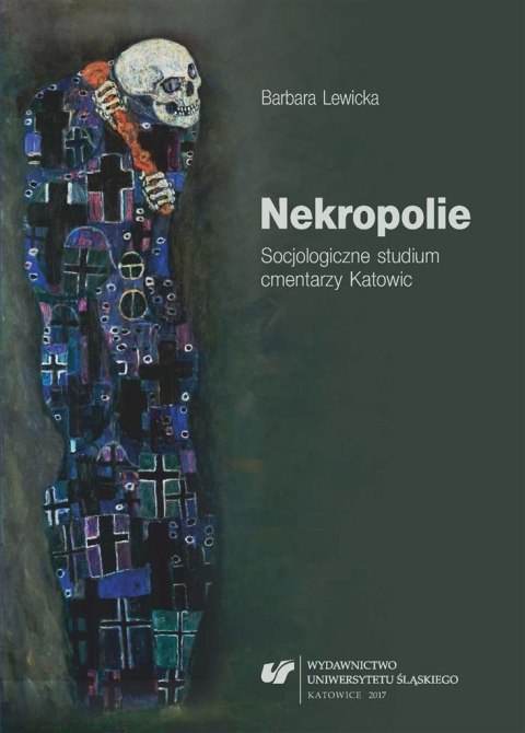 Nekropolie. Socjologiczne studium cmentarzy... Nekropolie. Socjologiczne studium cmentarzy...