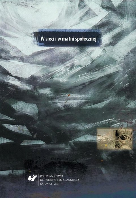 W sieci i w matni społecznej W sieci i w matni społecznej