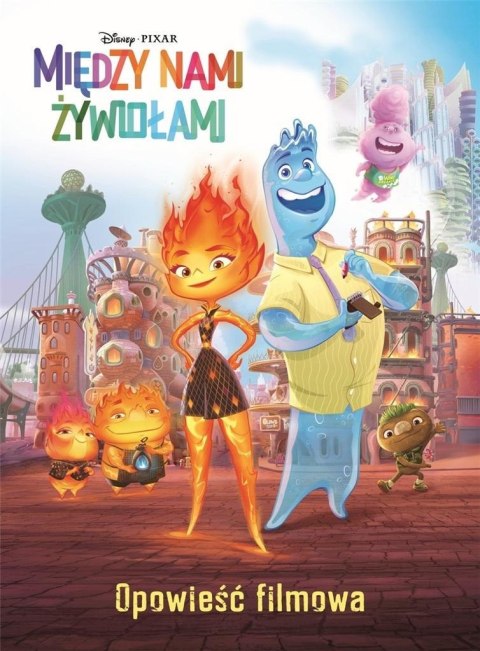 Disney Pixar. Między nami żywiołami Disney Pixar. Między nami żywiołami