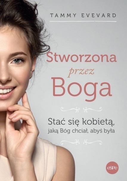 Stworzona przez Boga Stworzona przez Boga