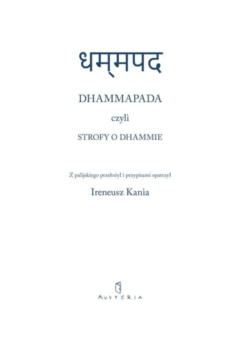 Dhammapada czyli Strofy o Dhammie Dhammapada czyli Strofy o Dhammie