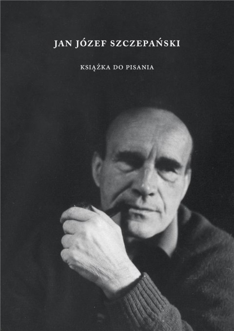 Jan Józef Szczepański. Książka do pisania Jan Józef Szczepański. Książka do pisania