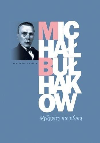 Rękopisy nie płoną Rękopisy nie płoną