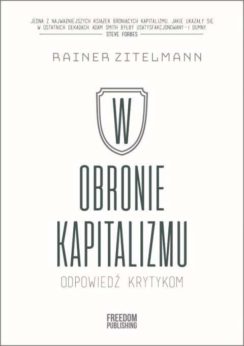 W obronie kapitalizmu. Odpowiedź krytykom W obronie kapitalizmu. Odpowiedź krytykom