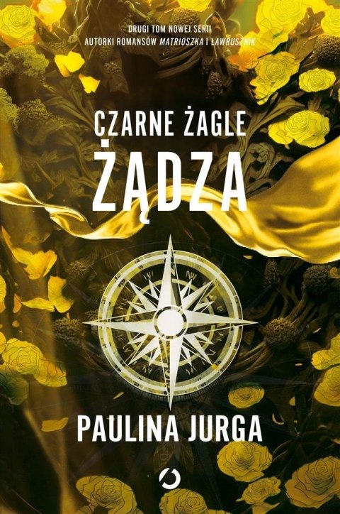 Czarne żagle T.2 Żądza Czarne żagle T.2 Żądza