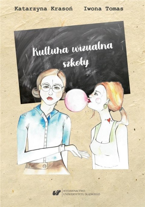 Kultura wizualna szkoły. Szkice o wizerunku... Kultura wizualna szkoły. Szkice o wizerunku...