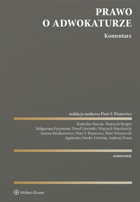 Prawo o adwokaturze. Komentarz Prawo o adwokaturze. Komentarz