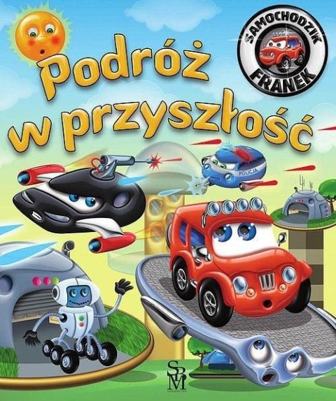 Samochodzik Franek. Podróż w przyszłość w.2 Samochodzik Franek. Podróż w przyszłość w.2