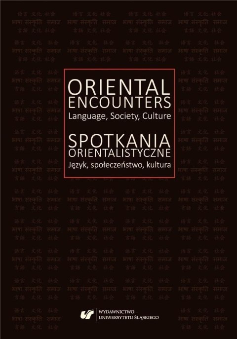 Spotkania orientalistyczne. Język, społeczeństwo.. Spotkania orientalistyczne. Język, społeczeństwo..