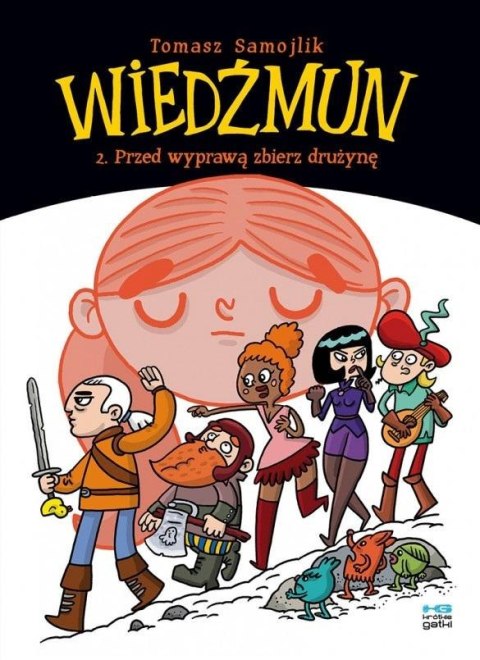 Wiedźmun T.2. Przed wyprawą zbierz drużynę Wiedźmun T.2. Przed wyprawą zbierz drużynę
