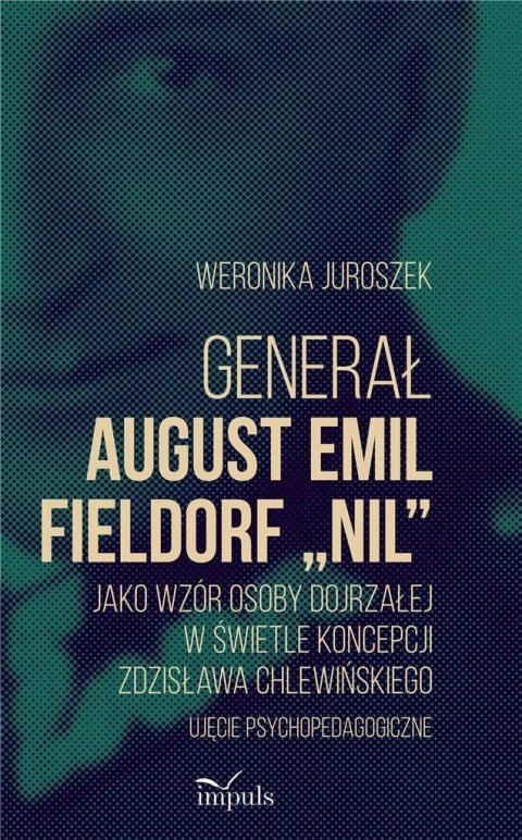 Generał August Emil Fieldorf Nil jako wzór.. Generał August Emil Fieldorf Nil jako wzór..