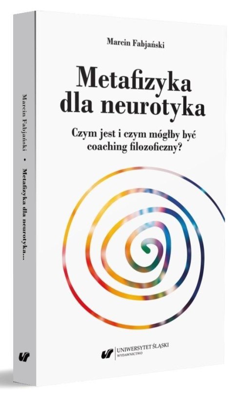 Metafizyka dla neurotyka Metafizyka dla neurotyka