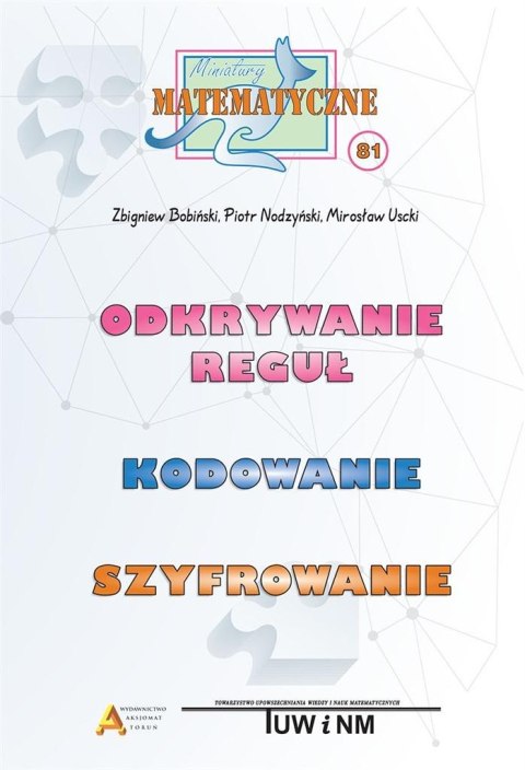 Miniatury matematyczne 81 Odkrywanie reguł Miniatury matematyczne 81 Odkrywanie reguł