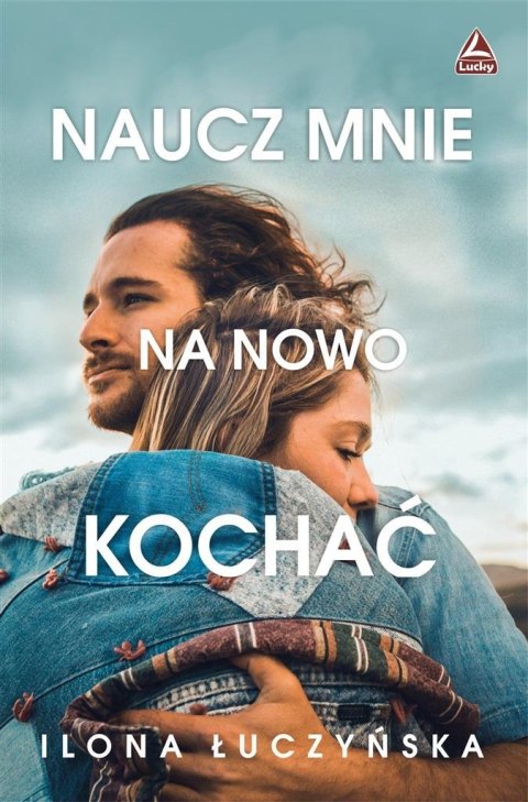 Naucz mnie na nowo kochać Naucz mnie na nowo kochać