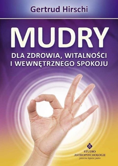 Mudry dla zdrowia witalności i wewnętrznego.. Mudry dla zdrowia witalności i wewnętrznego..