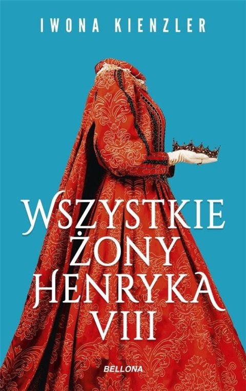 Wszystkie żony Henryka VIII Wszystkie żony Henryka VIII