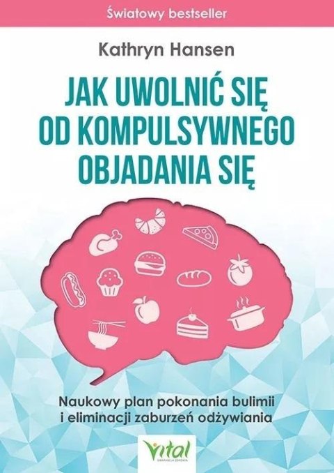 Jak uwolnić się od kompulsywnego objadania się Jak uwolnić się od kompulsywnego objadania się