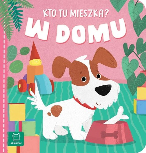 Kto tu mieszka? W domu Kto tu mieszka? W domu