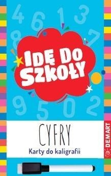 Idę do szkoły. Cyfry. Karty do kaligrafii Idę do szkoły. Cyfry. Karty do kaligrafii
