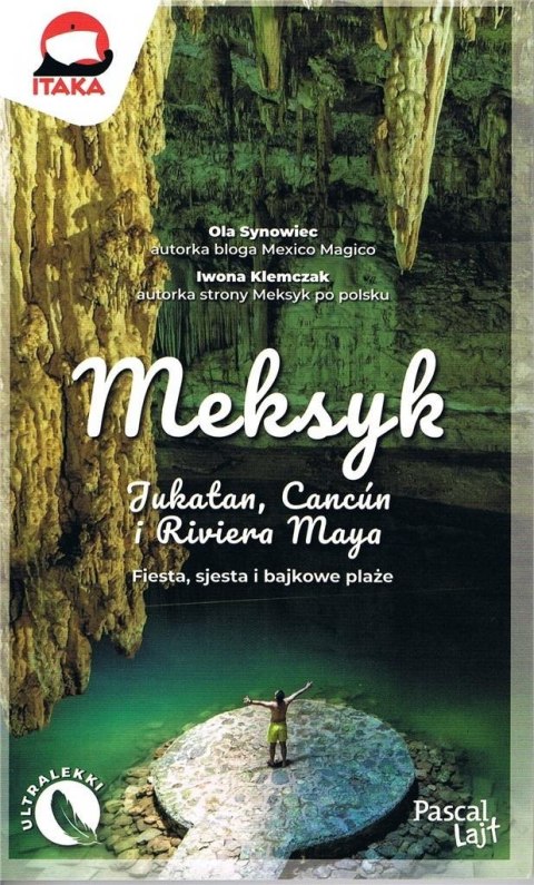 Meksyk. Jukatan, Cancun i Riviera Maya. Fiesta... Meksyk. Jukatan, Cancun i Riviera Maya. Fiesta...
