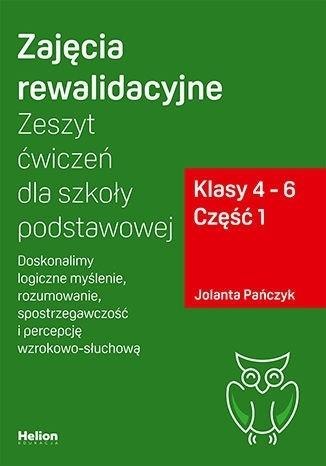 Zajęcia rewalidacyjne. Zeszyt ćw. SP kl. 4-6 cz.1 Zajęcia rewalidacyjne. Zeszyt ćw. SP kl. 4-6 cz.1