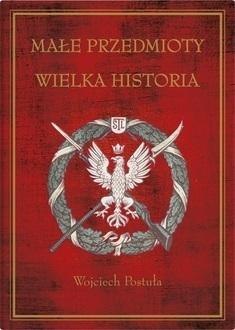 Małe przedmioty, wielka historia Małe przedmioty, wielka historia