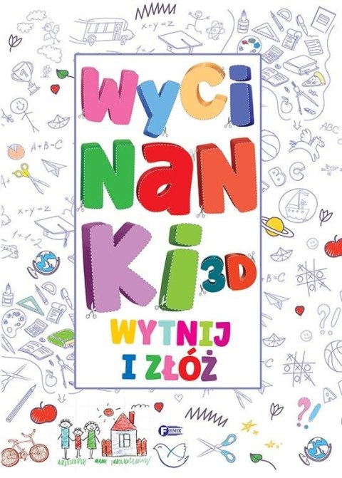 Wycinanki 3D. Wytnij i złóż Wycinanki 3D. Wytnij i złóż
